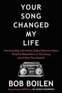 Your Song Changed My Life: From Jimmy Page to St. Vincent, Smokey Robinson to Hozier, Thirty-Five Beloved Artists on Their Jour