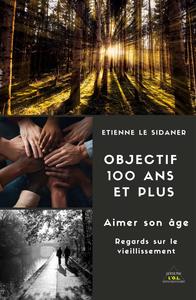 Objectif 100 et plus - Étienne Etienne Le Sidaner
