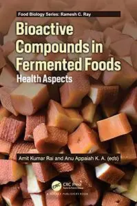 Bioactive Compounds in Fermented Foods: Health Aspects