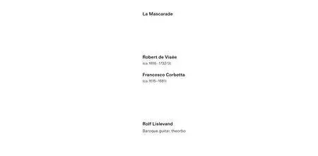 Rolf Lislevand - La Mascarade - Music for Solo Baroque Guitar & Theorbo (2016) [Digital Download 16-44.1] {ECM New Series}