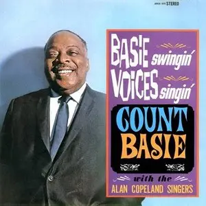 Count Basie with the Alan Copeland Singers - Basie Swingin' Voices Singin' (1966)
