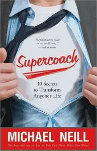 Supercoach: 10 Secrets to Transform Anyone's Life (repost)