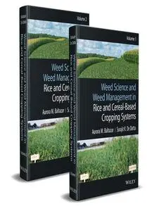 Weed Science and Weed Management in Rice and Cereal-Based Cropping Systems, 2 Volumes