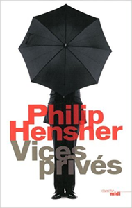 Vices privés - Philip Hensher