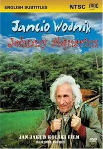 Jan Jakub Kolski - Jancio Wodnik AKA Johnnie Waterman (1993)