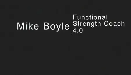 Mike Boyle - Functional Strength Coach 4.0