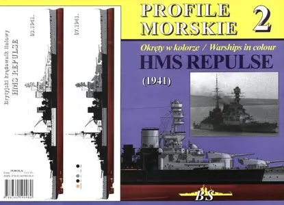 British Battlecruiser HMS REPULSE (1941) : Profile Morskie 2 (Warships In Colours)  