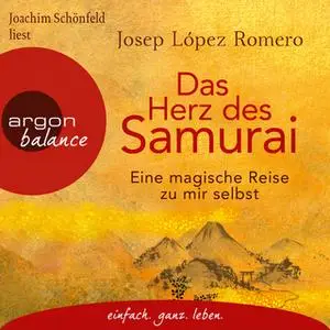 «Das Herz des Samurai: Eine magische Reise zu mir selbst» by Josep López Romero