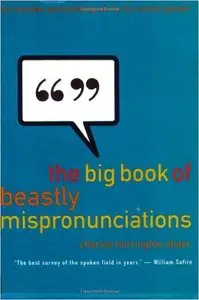 The Big Book of Beastly Mispronunciations