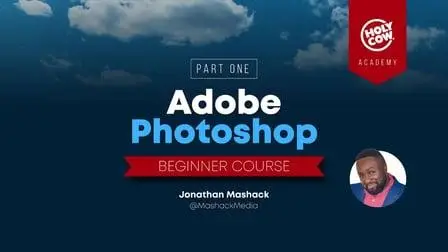 Adobe Photoshop for Beginners | Part One