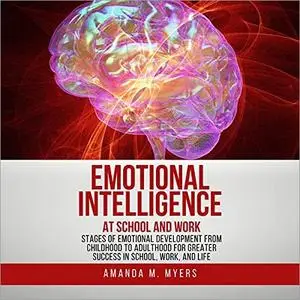 Emotional Intelligence at School and Work [Audiobook]