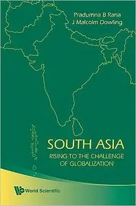 South Asia: Rising to the Challenge of Globalization