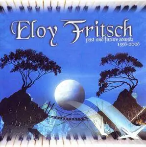Eloy Fritsch - Past And Future Sounds 1996-2006 (2006)
