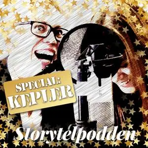 «Storytelpodden Special - Kepler» by Anna Öqvist Ragnar,Kajsa Berthammar