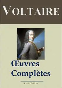 Voltaire : Oeuvres complètes et annexes - (145 titres, annotés)