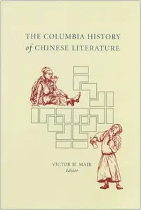 The Columbia History of Chinese Literature (repost)