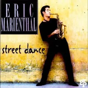 Eric Marienthal - Street Dance (1994) {GRP}