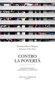 Emanuele Ranci Ortigosa - Contro la povertà. Analisi economica e politiche a confronto