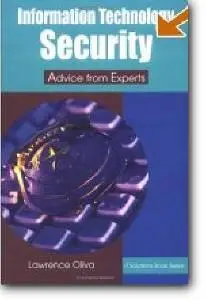 Lawrence Oliva (Editor), «Information Technology Security: Advice from Experts»