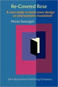 Re-Covered Rose: A case study in book cover design as intersemiotic translation