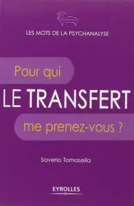 Saverio Tomasella, "Le transfert: Pour qui me prenez-vous ?"
