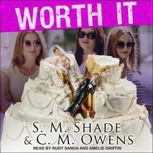 «Worth It» by C.M. Owens,S.M. Shade