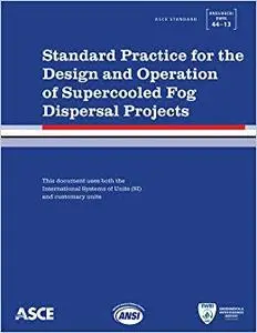 Standard Practice for the Design and Operation of Supercooled Fog Dispersal Projects (Repost)