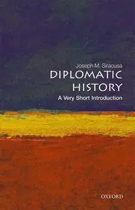 Diplomatic History: A Very Short Introduction (Very Short Introductions), 2nd Edition