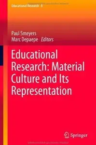 Educational Research: Material Culture and Its Representation