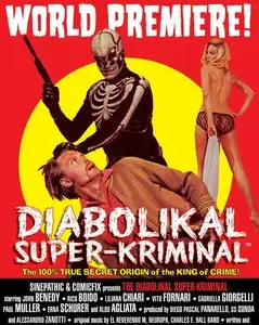 The Diabolikal Super-Kriminal (2007) 