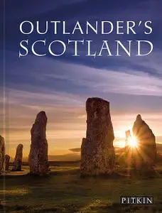 «Outlander's Guide to Scotland» by Phoebe Taplin