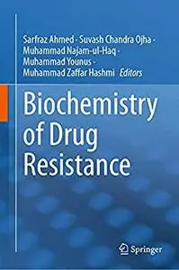 Biochemistry of Drug Resistance