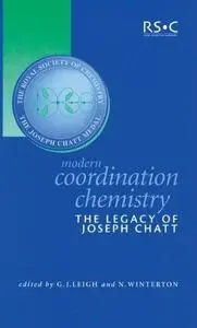 Modern Coordination Chemistry. The Legacy of Joseph Chatt