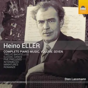 Sten Lassmann - Heino Eller - Complete Piano Music, Vol. 7 (2021) [Official Digital Download 24/96]