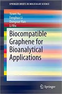 Biocompatible Graphene for Bioanalytical Applications