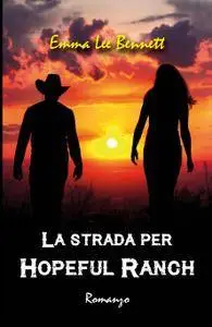 La strada per Hopeful Ranch