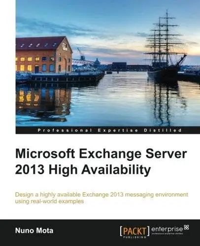 Microsoft Exchange Server 2013 High Availability