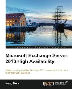 Microsoft Exchange Server 2013 High Availability