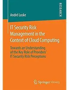 IT Security Risk Management in the Context of Cloud Computing [Repost]