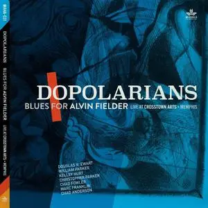 Dopolarians - Blues For Alvin Fielder (Live at Crosstown Arts, Memphis) (2022) [Official Digital Download 24/48]