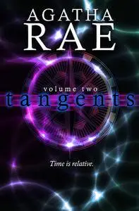 «Tangents, vol 2» by Agatha Rae