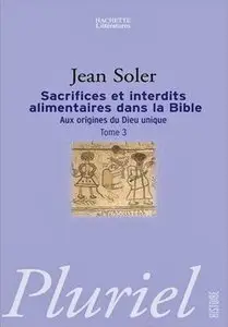 Jean Soler, "Sacrifices et interdits alimentaires dans la bible"