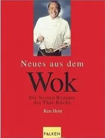 Neues aus dem Wok. Die besten Rezepte der Thai-Küche (Repost)