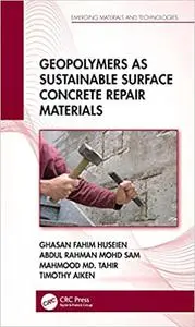 Geopolymers as Sustainable Surface Concrete Repair Materials