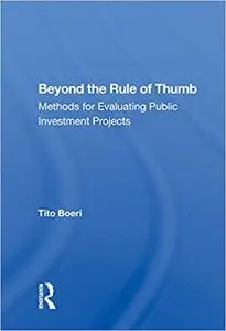 Beyond The Rule Of Thumb: Methods For Evaluating Public Investment Projects