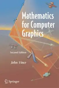 John Vince, «Mathematics for Computer Graphics, 2nd Edition»