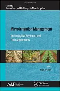 Micro Irrigation Management: Technological Advances and Their Applications