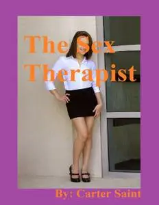 «The Sex Therapist» by Carter Saint