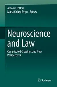 Neuroscience and Law: Complicated Crossings and New Perspectives