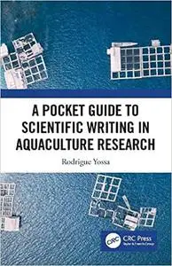 A Pocket Guide to Scientific Writing in Aquaculture Research